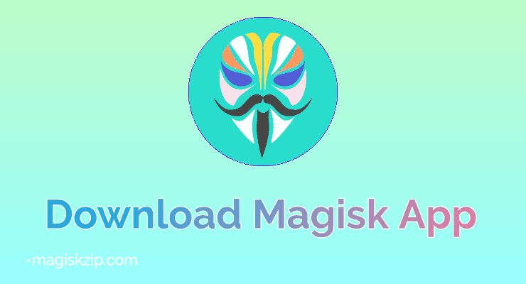 download-magisk-apk-25-2-magisk-manager-latest-version-2022
