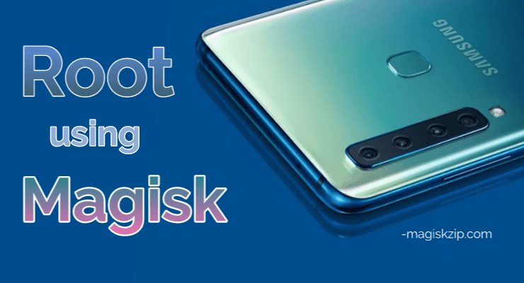 How to Root Samsung Galaxy A9 2018 (a920f) using Magisk