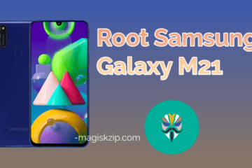 How to Root Samsung Galaxy M21 using Magisk
