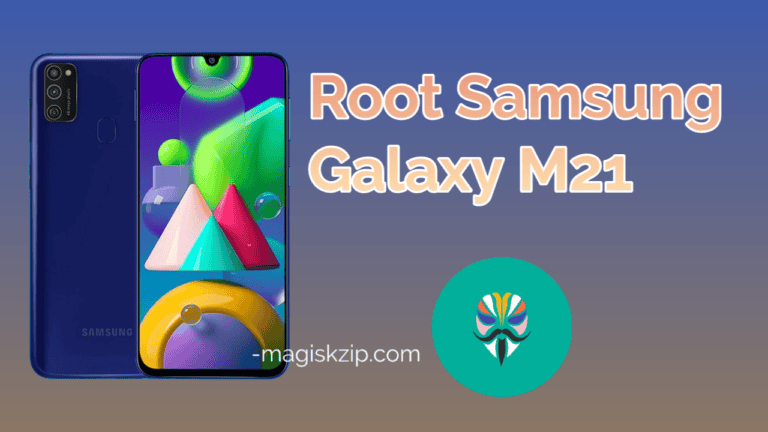 How to Root Samsung Galaxy M21 using Magisk