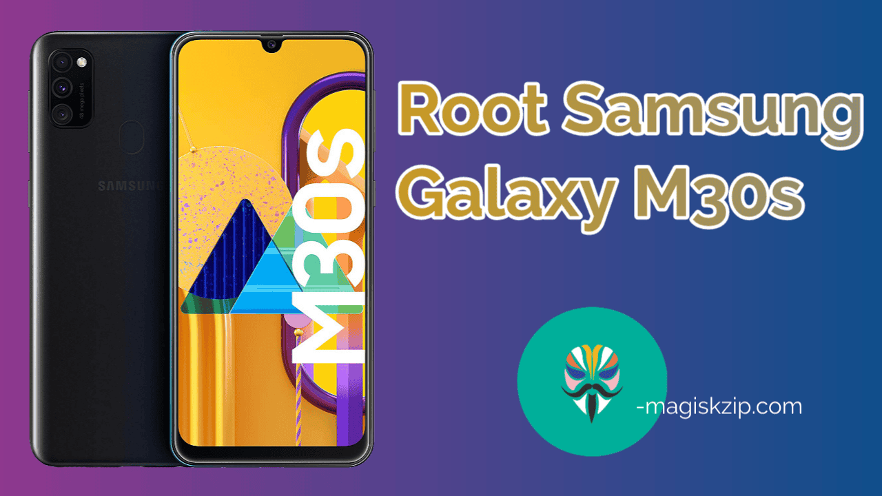 How to Root Samsung Galaxy M30s using Magisk