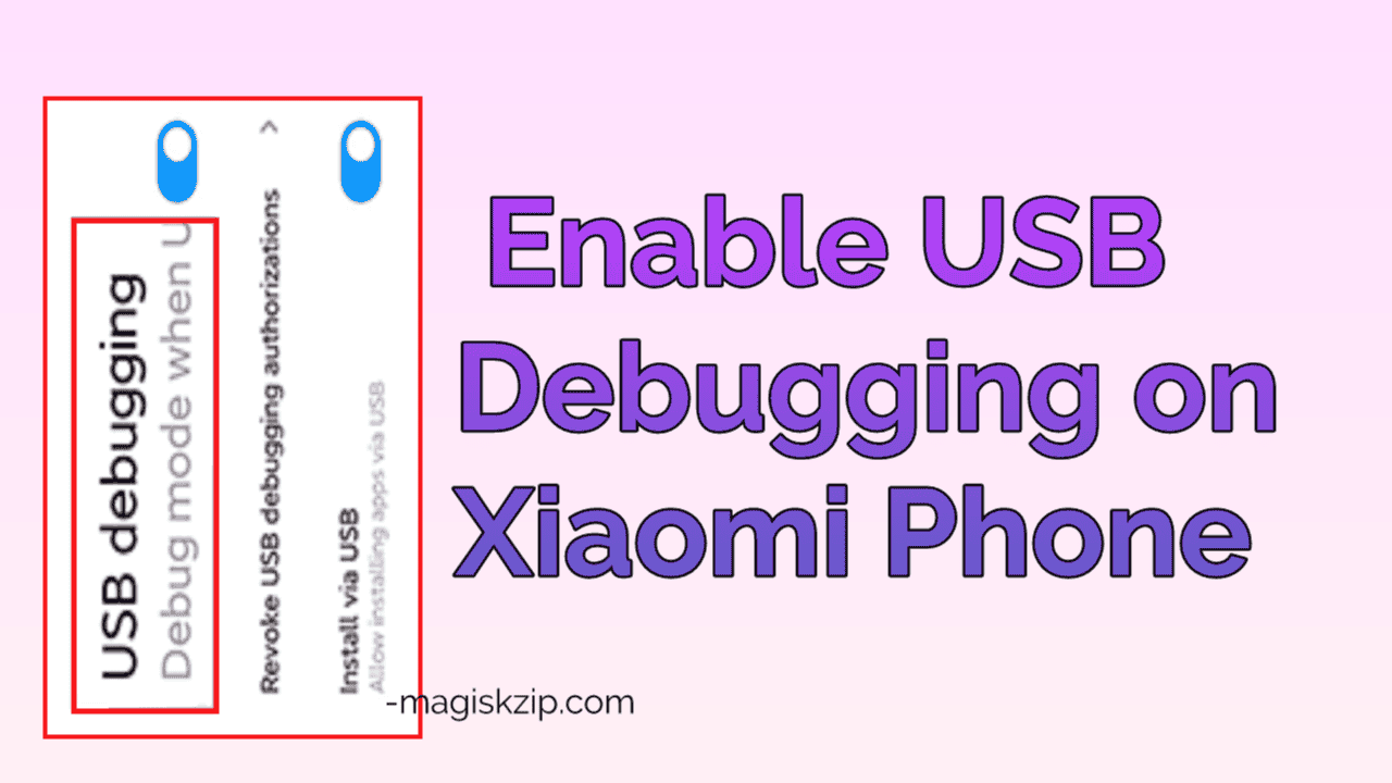 Enable USB Debugging on Xiaomi Phones