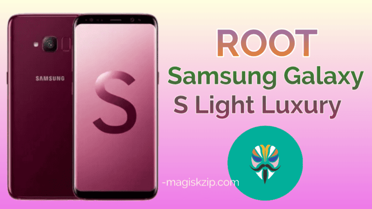 How to Root Samsung Galaxy S Light Luxury using Magisk