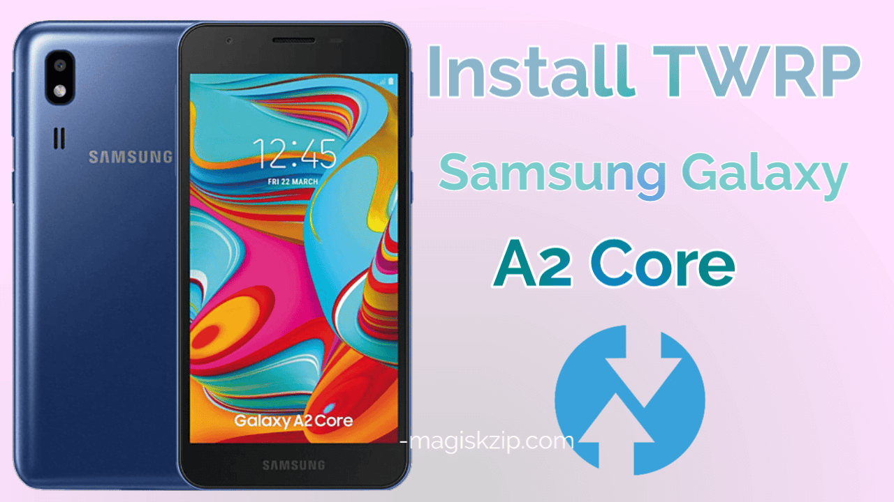 Install TWRP Recovery on Samsung Galaxy A2 Core