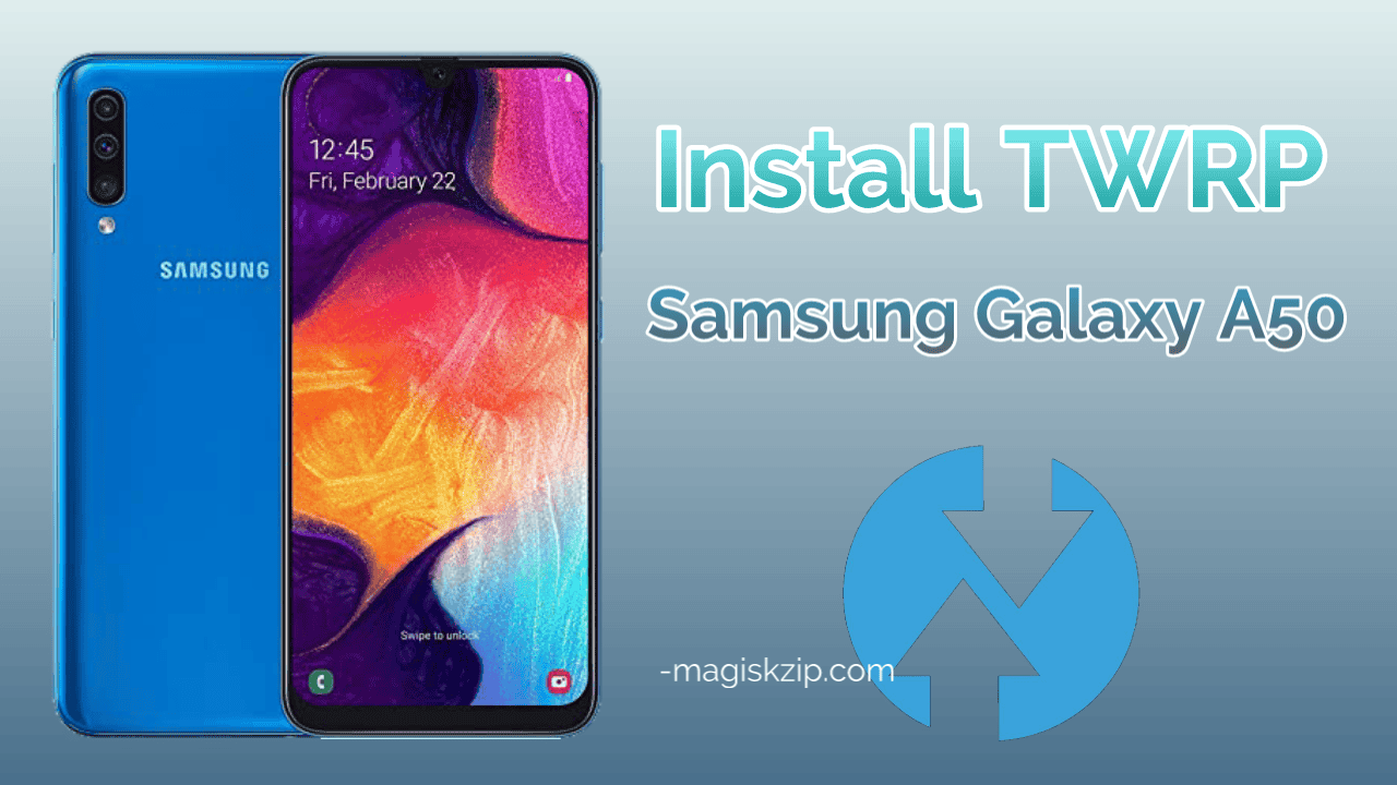 Install TWRP Recovery on Samsung Galaxy A50