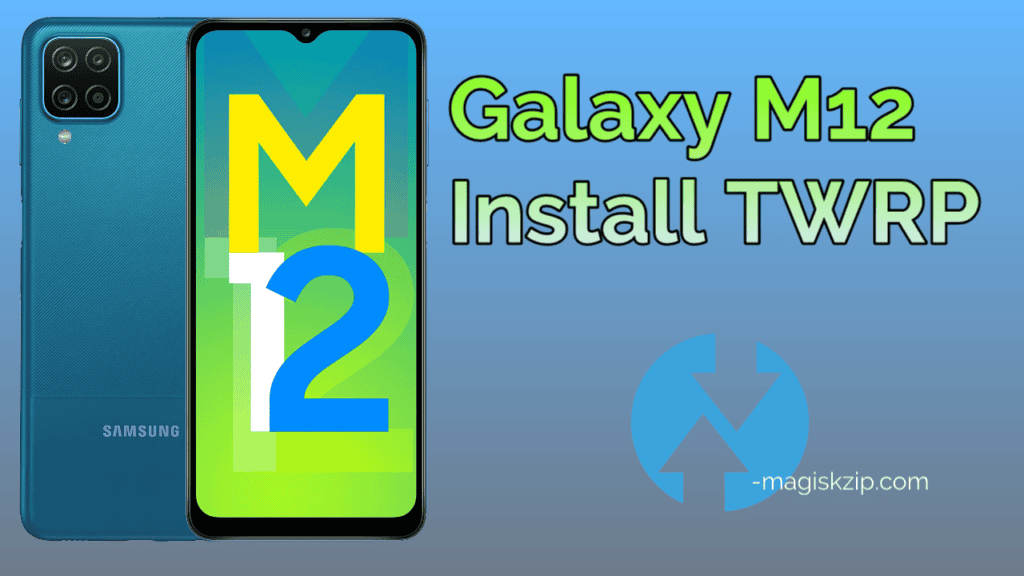 Install TWRP Recovery on Samsung Galaxy M12