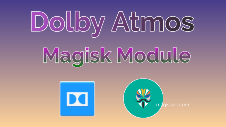 Dolby Atmos Magisk Module: Download Latest Version