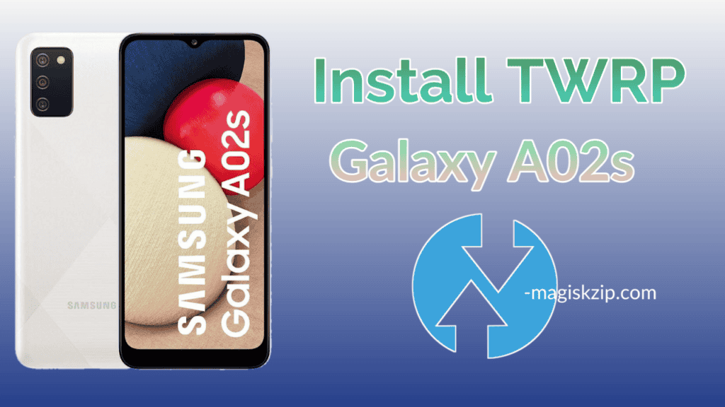 Install TWRP Recovery on Samsung Galaxy A02s