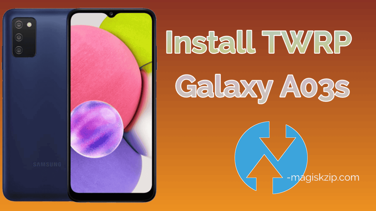 Install TWRP Recovery on Samsung Galaxy A03s SM-A037M
