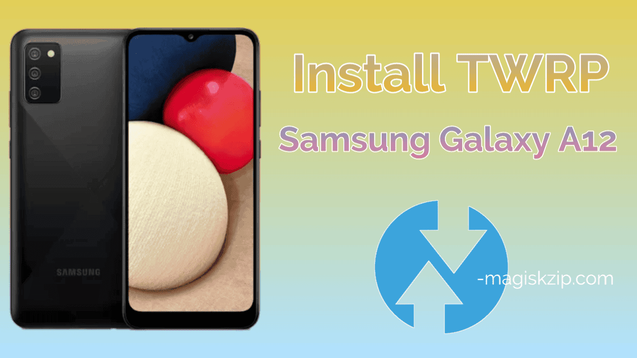 Install TWRP Recovery on Samsung Galaxy A12