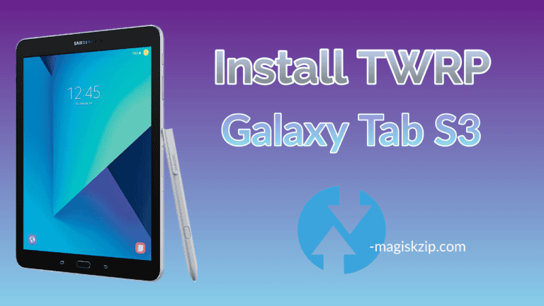 Install TWRP Recovery on Samsung Galaxy Tab S3