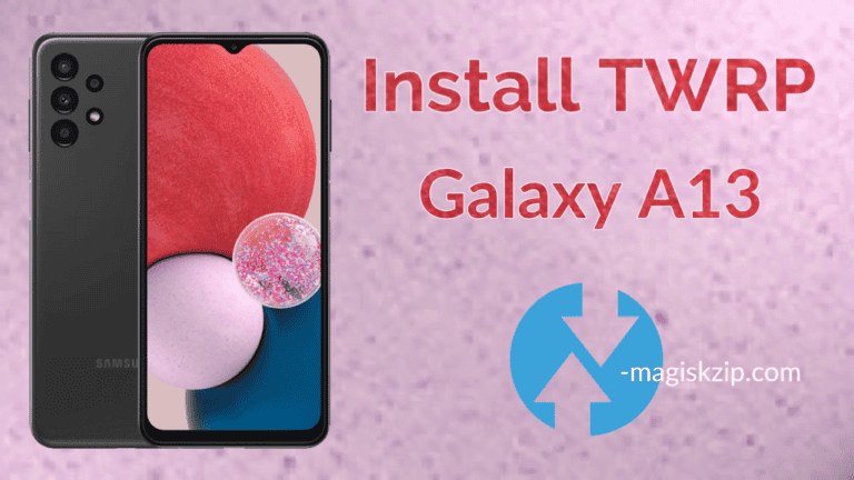 Install TWRP Recovery on Samsung Galaxy A13