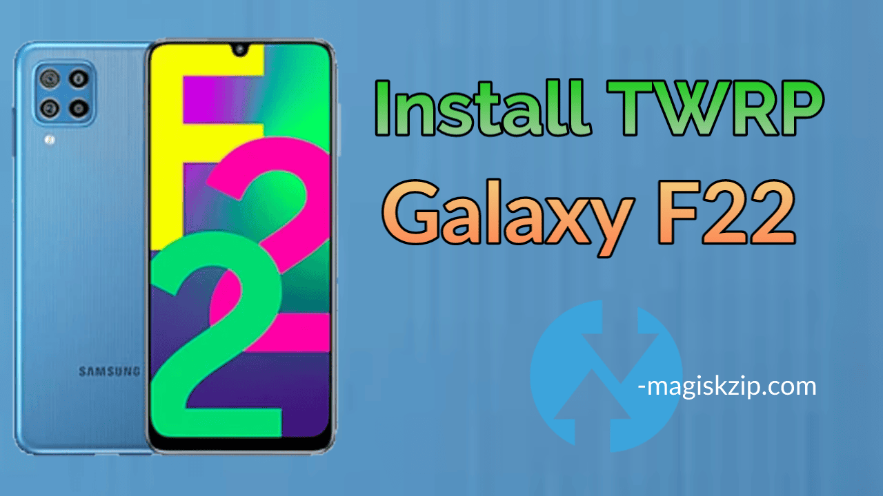Install TWRP Recovery on Samsung Galaxy F22