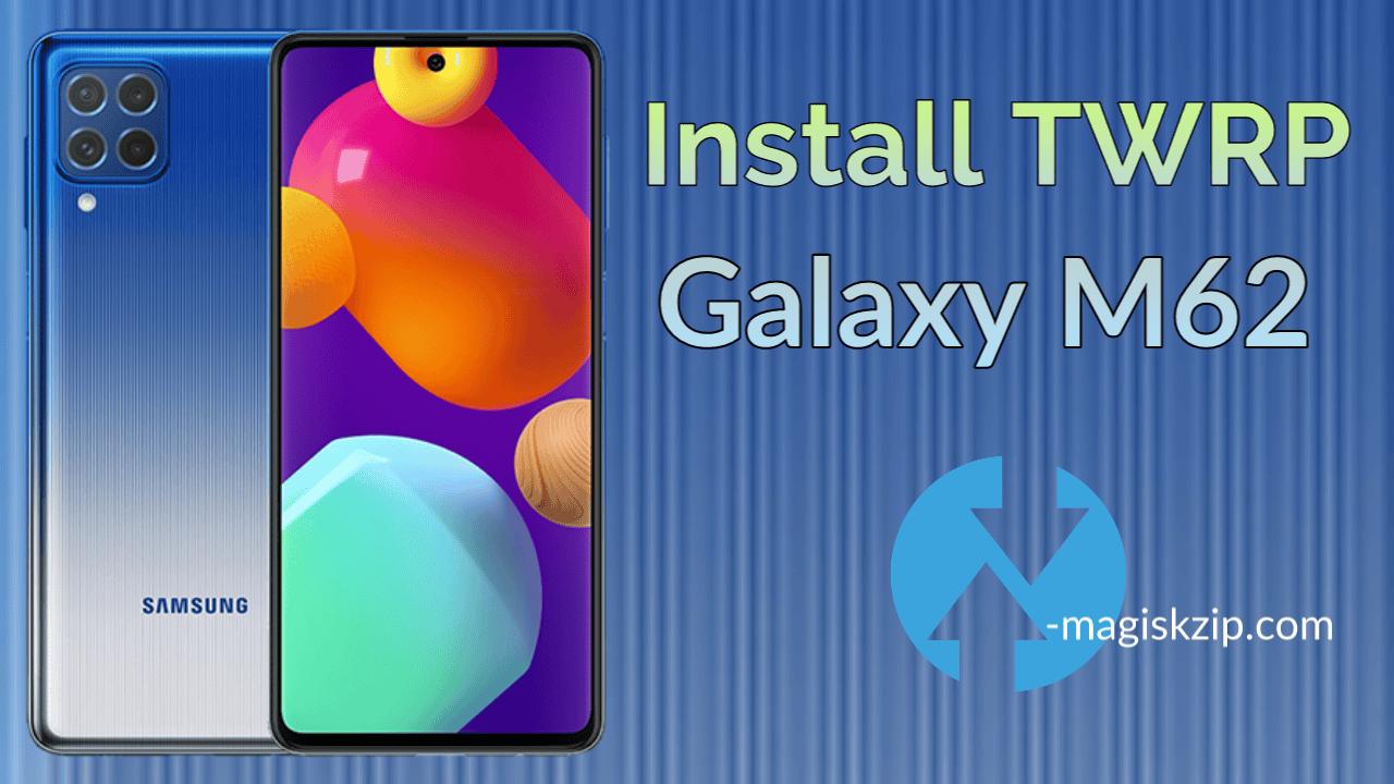 Install TWRP Recovery on Samsung Galaxy M62