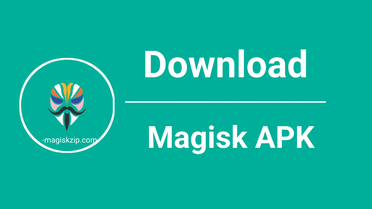 Download Magisk APP 27.0 Latest Version (2024 Update)