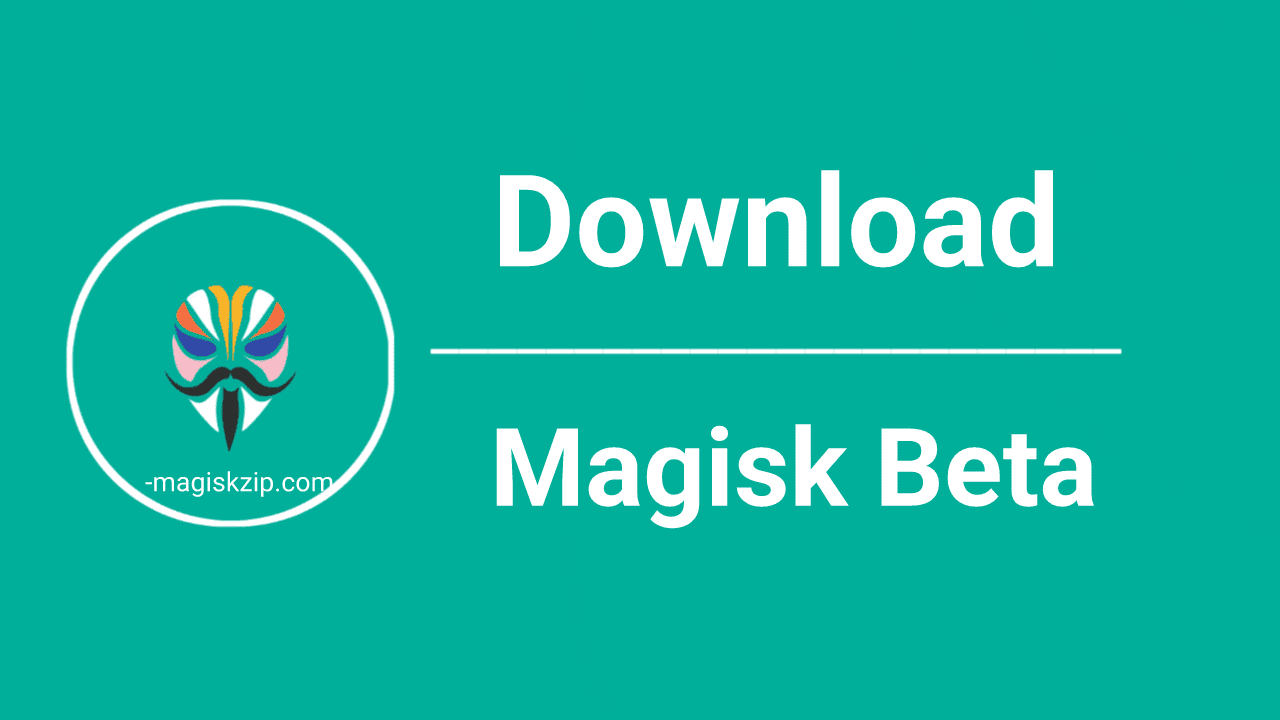 Download Magisk Beta