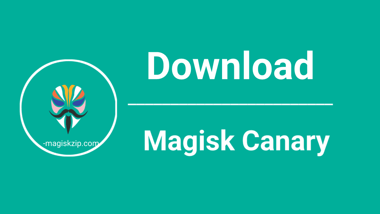 Download Magisk Canary
