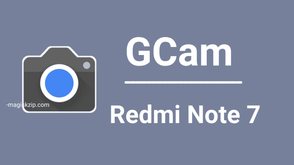 GCam Redmi Note 7
