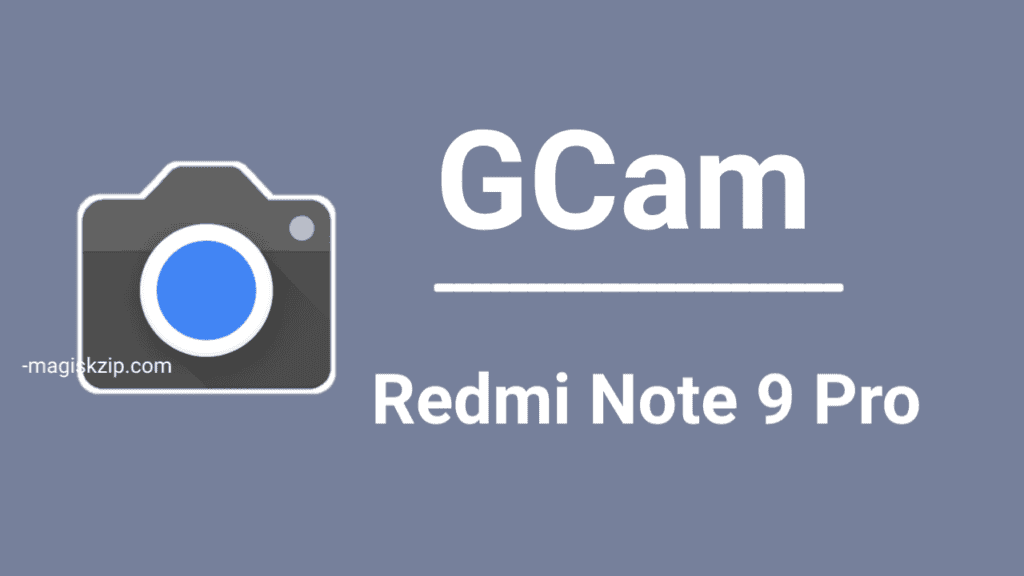 GCam Redmi Note 9 Pro