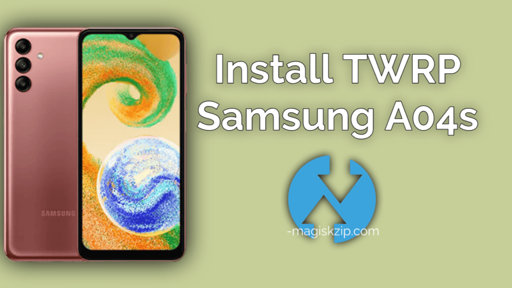 Install TWRP Recovery on Samsung Galaxy A04s