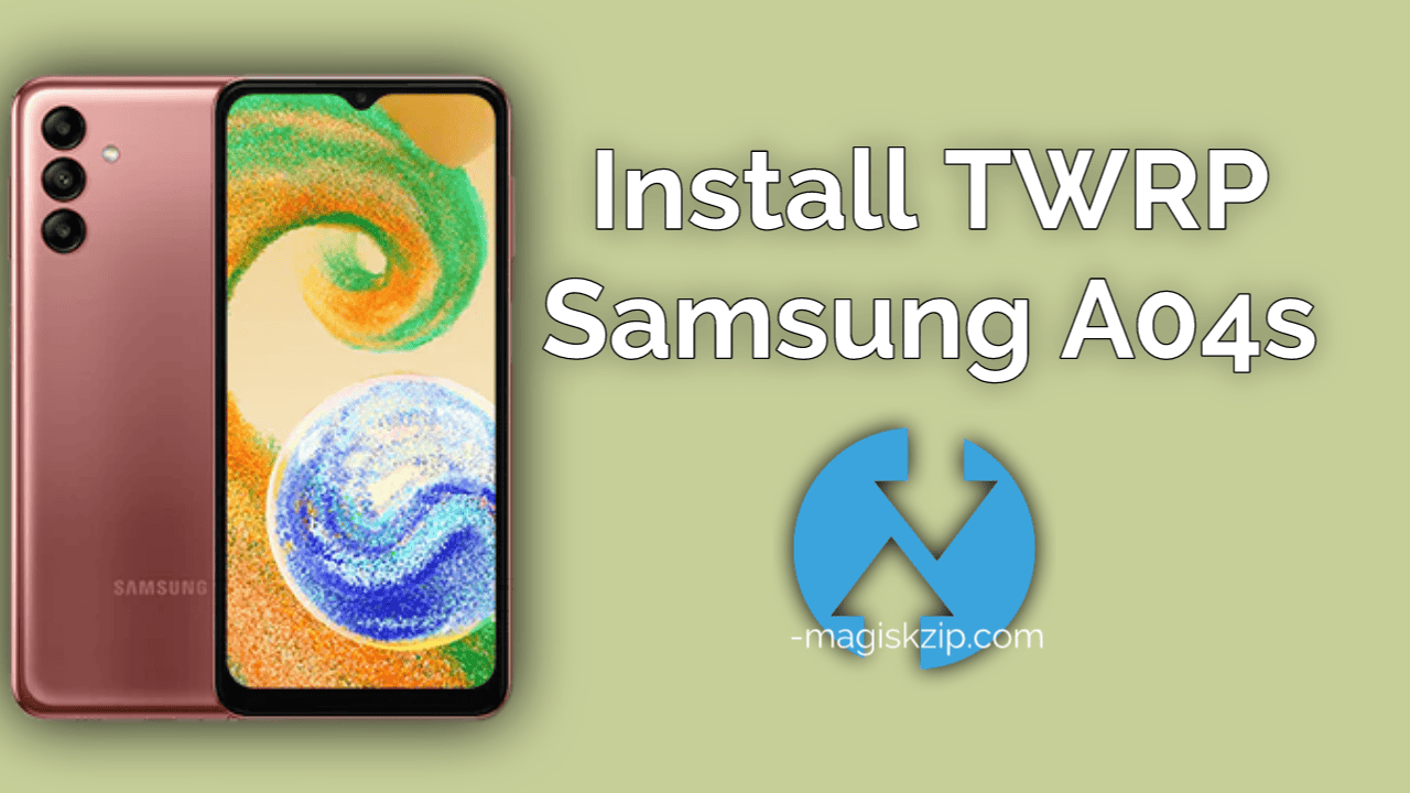 Install TWRP Recovery on Samsung Galaxy A04s