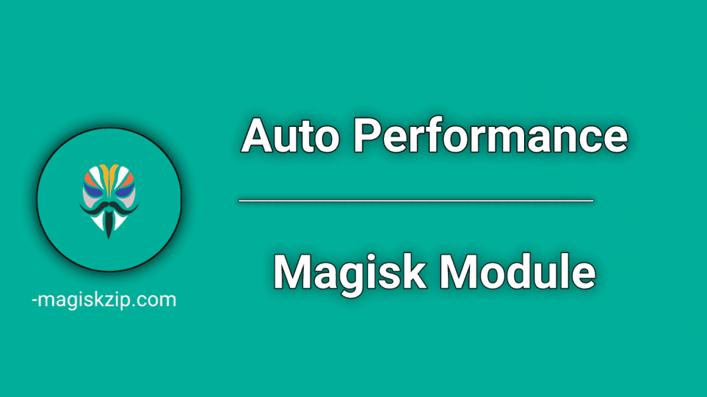 Auto Performance Magisk Module