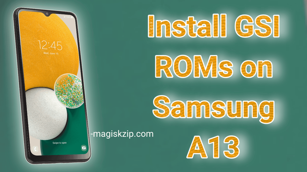 Install GSI ROM on Samsung Galaxy A13