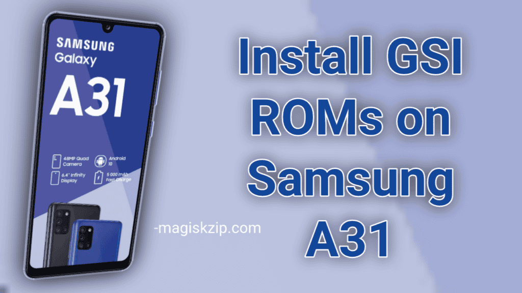 Install GSI ROM on Samsung Galaxy A31