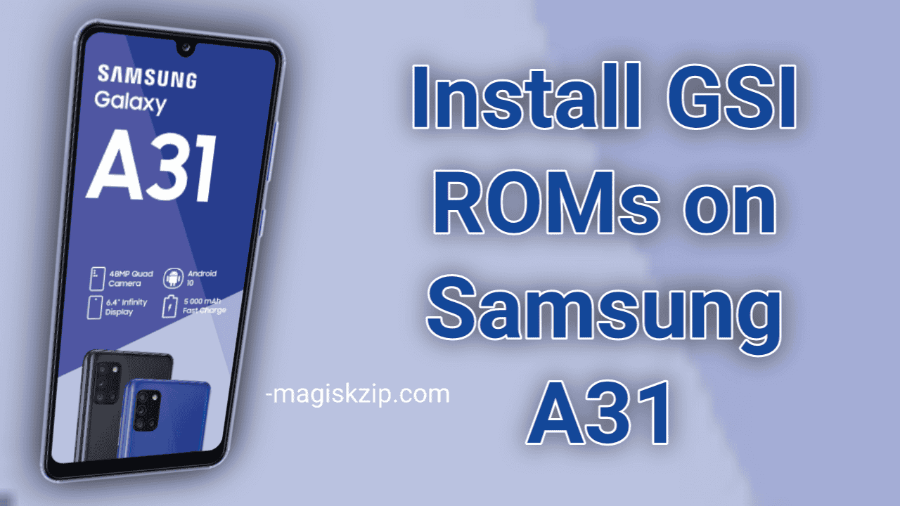 Install GSI ROM on Samsung Galaxy A31