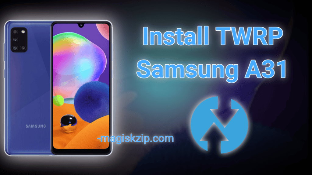 Install TWRP Recovery on Samsung Galaxy A31