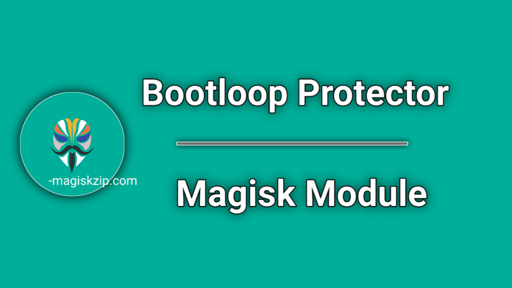 Magisk Bootloop Protector
