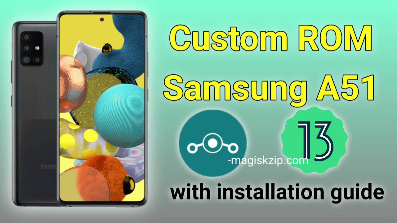Custom ROM for the Samsung Galaxy A51