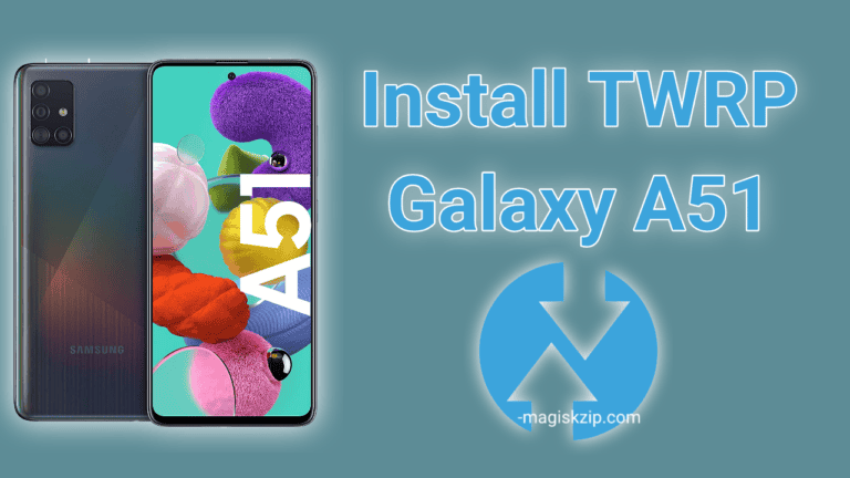 Install TWRP Recovery on Samsung Galaxy A51