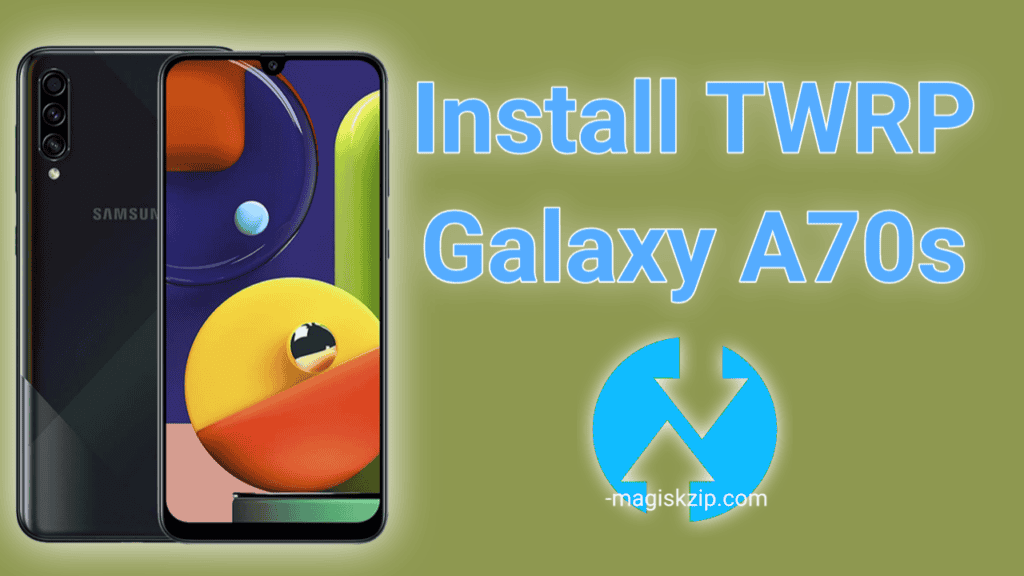 Install TWRP Recovery on Samsung Galaxy A70s