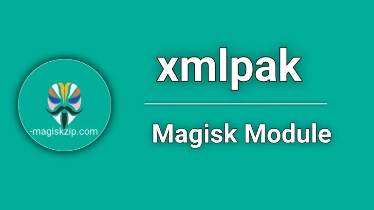 xmlpak Magisk Module