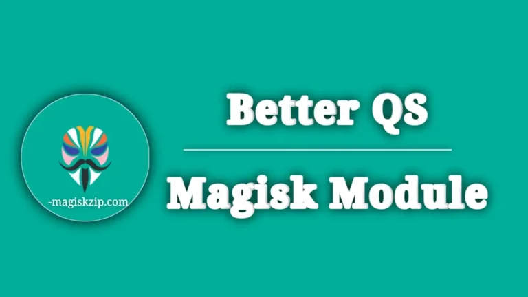 Better QS Magisk Module