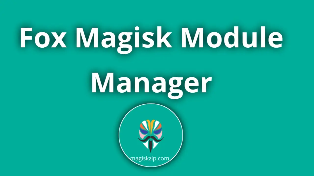 Fox Magisk Module Manager
