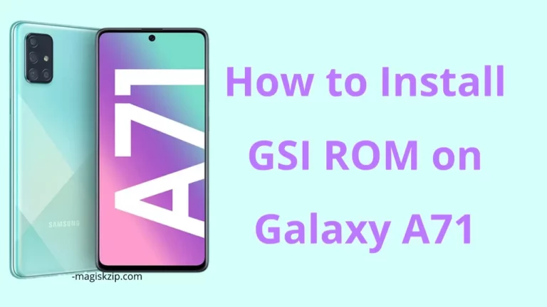 How to Install GSI ROM on Samsung Galaxy A71