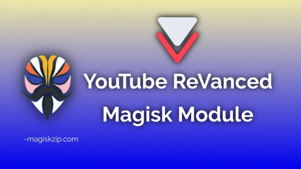 YouTube Revanced Magisk Module