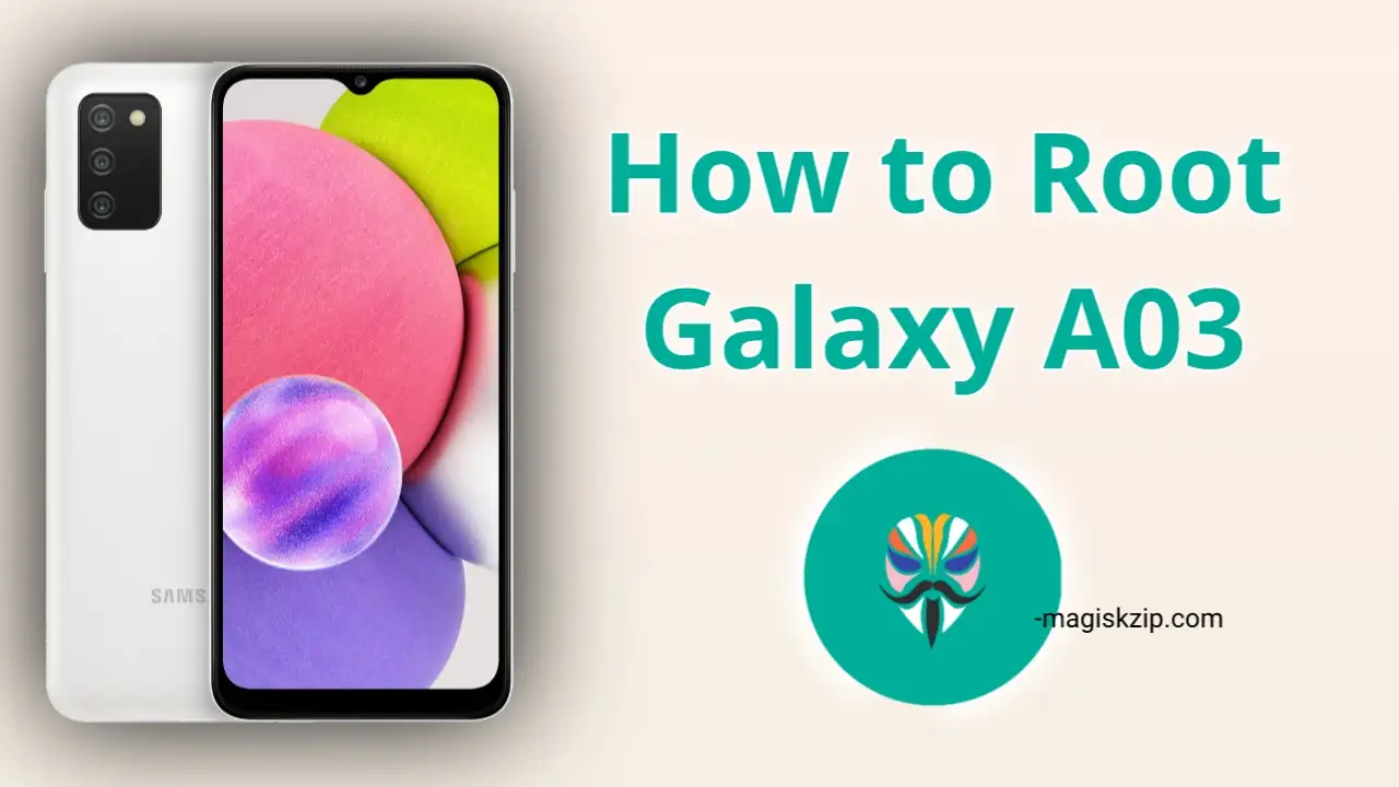 How to Root Samsung Galaxy A03 using Magisk