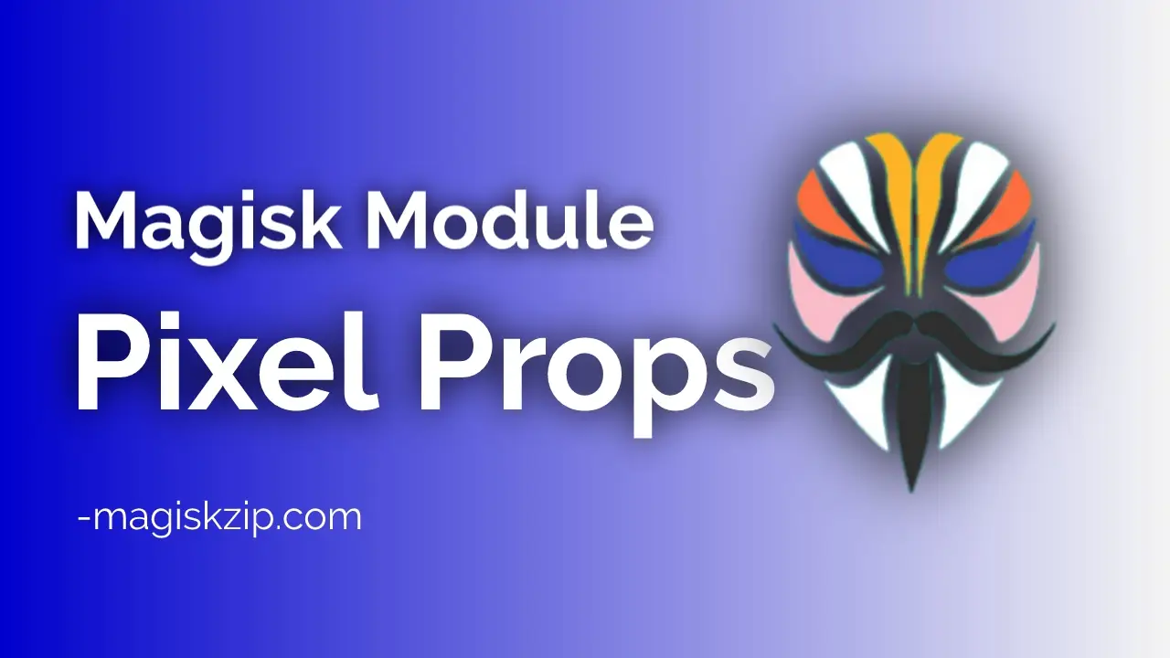 Pixel Props Magisk Module