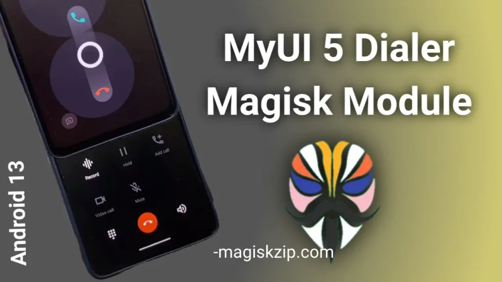 MyUI 5 Dialer Magisk Module