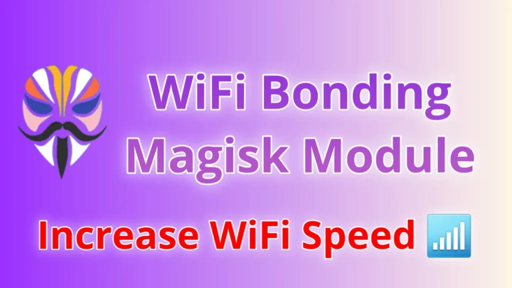 WiFi Bonding Magisk Module