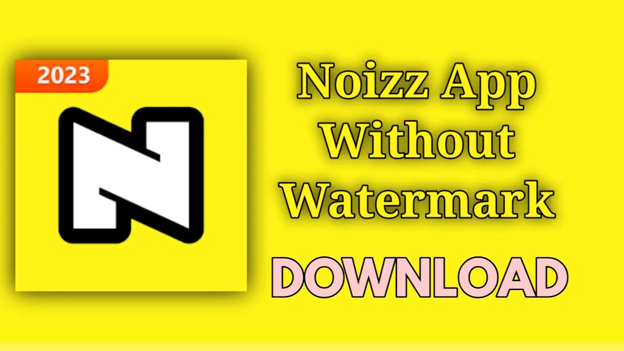 Noizz App Without Watermark