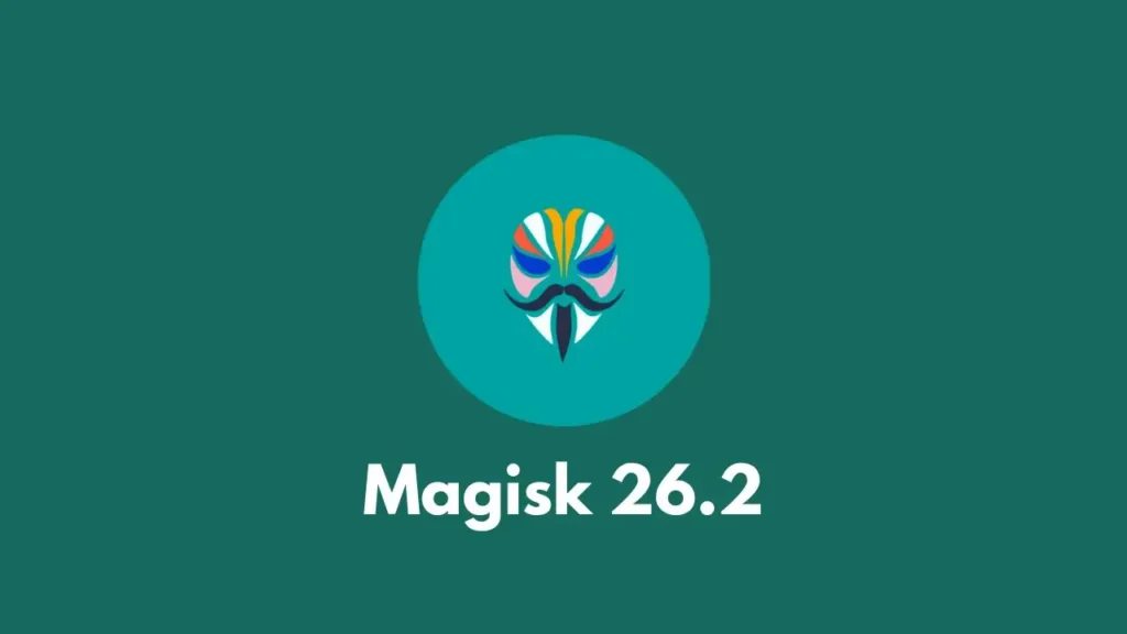 Magisk 26.2 Released with Major Improvements