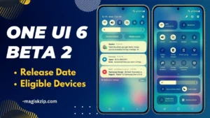 One UI 6 Beta 2: Release Date and Eligible Devices