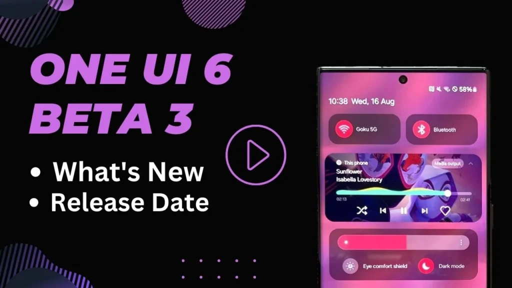 One UI 6 Beta 3: Release Date and Eligible Devices