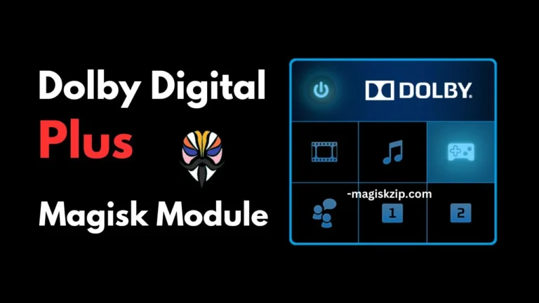 Dolby Digital Plus Magisk Module for Android