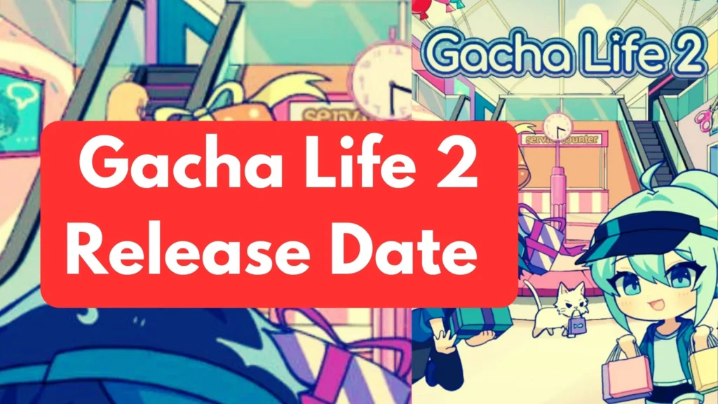 GACHA LIFE 2 NEW UPDATE - RELEASE DATE 