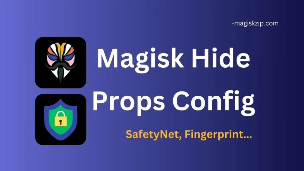 Magisk Hide Props Config